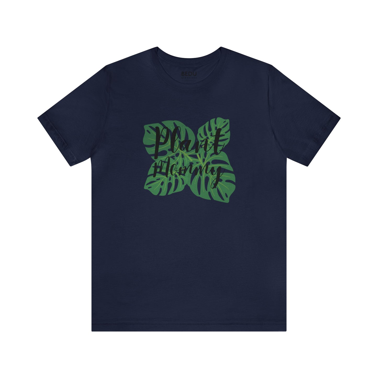 Plant Mommy T-Shirt monstera lover