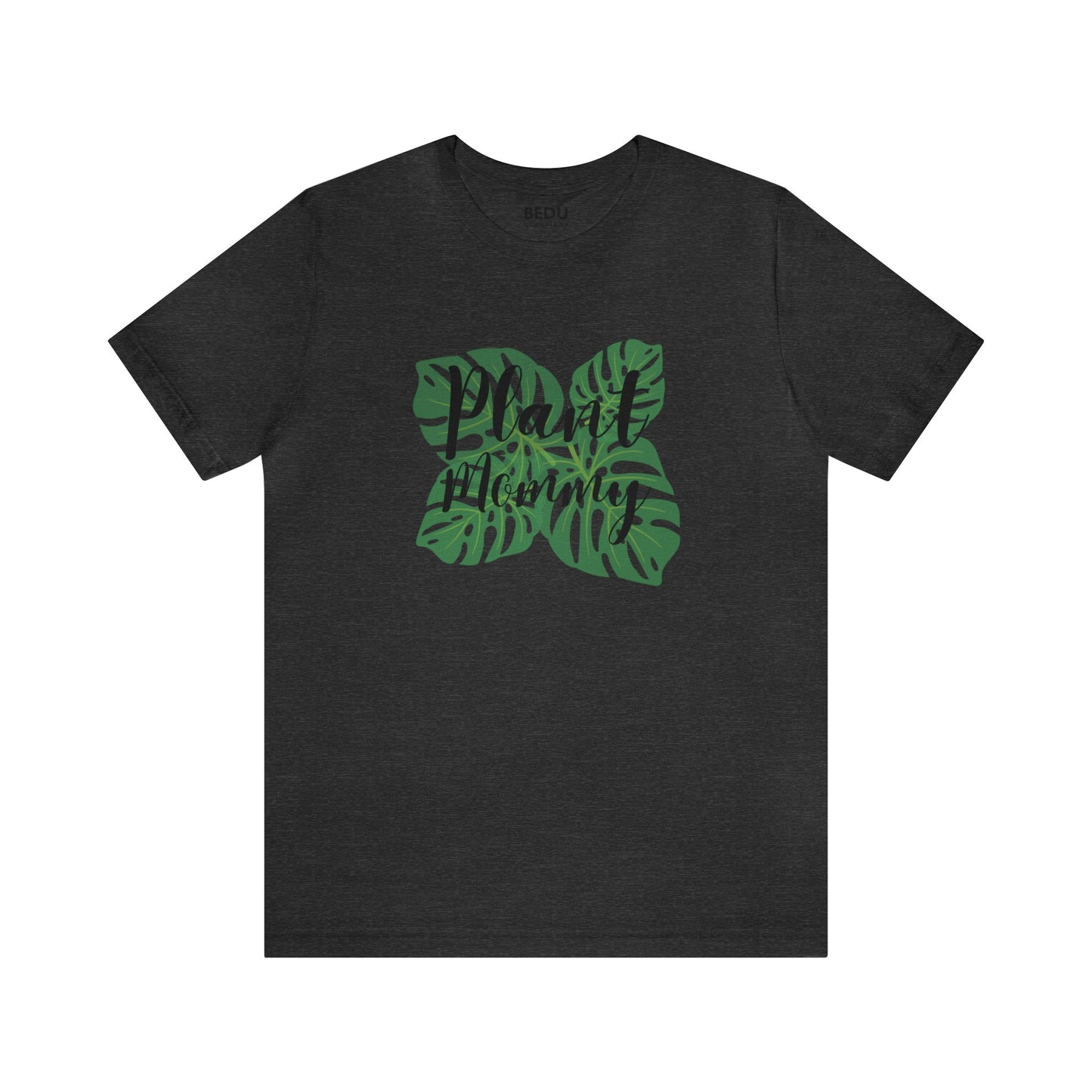 Plant Mommy T-Shirt monstera lover