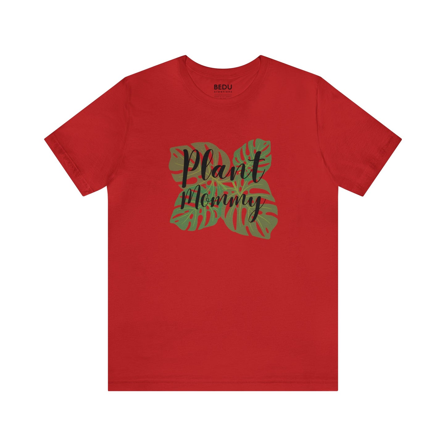 Plant Mommy T-Shirt monstera lover