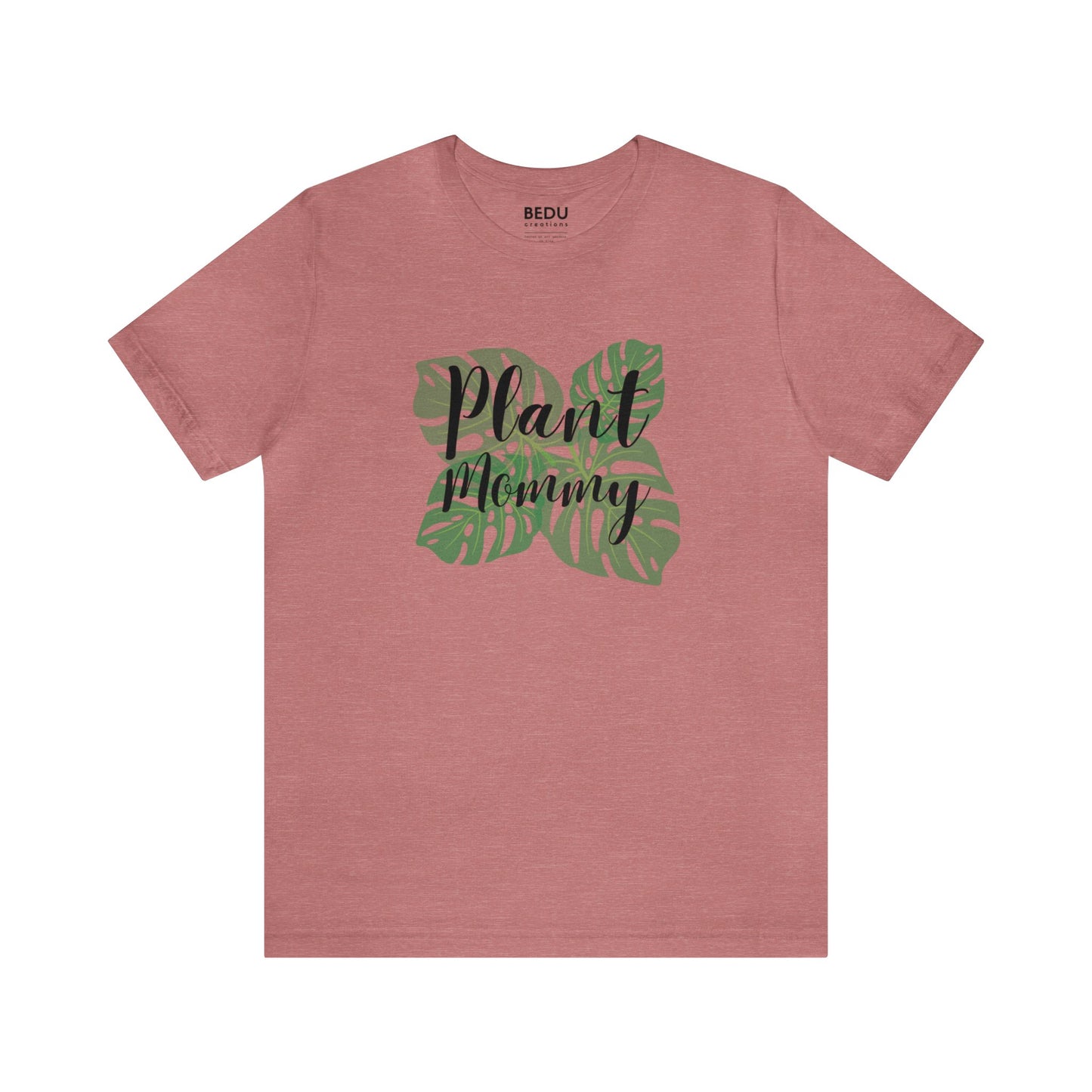 Plant Mommy T-Shirt monstera lover