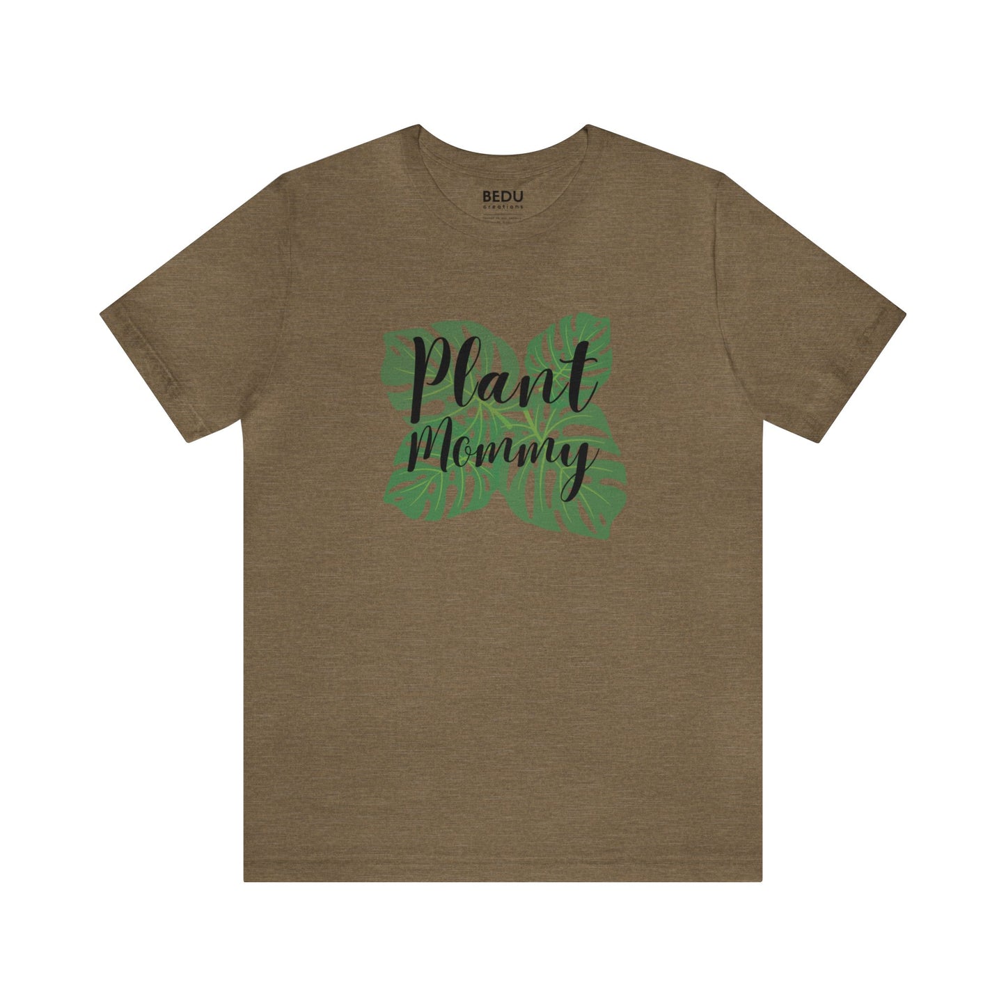 Plant Mommy T-Shirt monstera lover