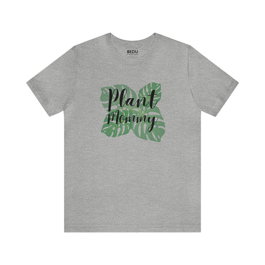 Plant Mommy T-Shirt monstera lover